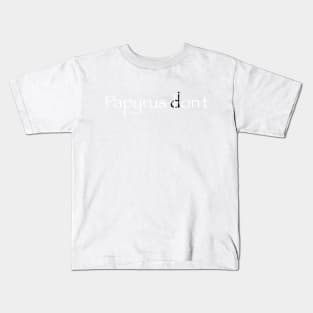 Papyrus Font Kids T-Shirt